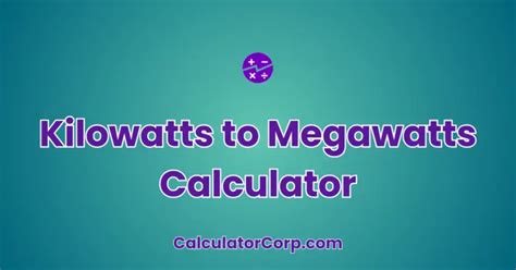 megawatt to kilowatt|megawatt to kilowatt calculator.